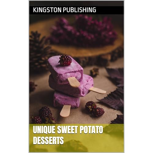 Unique Sweet Potato Desserts by Kingston Publishing