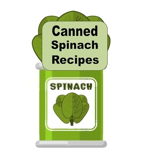 Canned Spinach Recipes by Laura Sommers