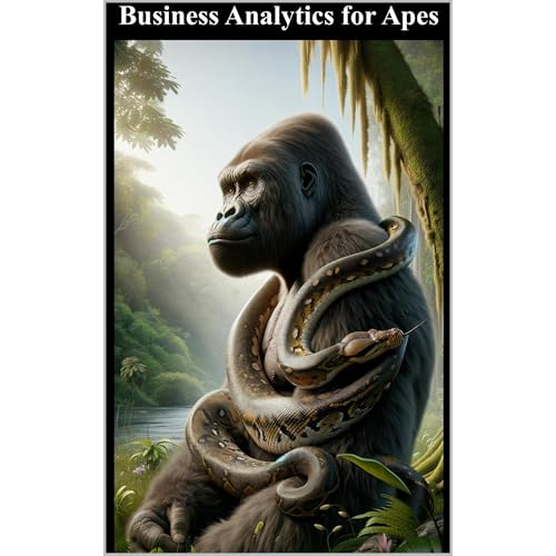 Business Analytics for Apes by Jean-Jacques Reibel