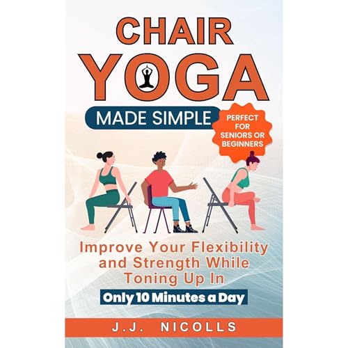 Chair Yoga Made Simple