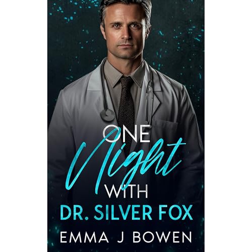 One Night With Dr. Silver Fox by Emma J. Bowen