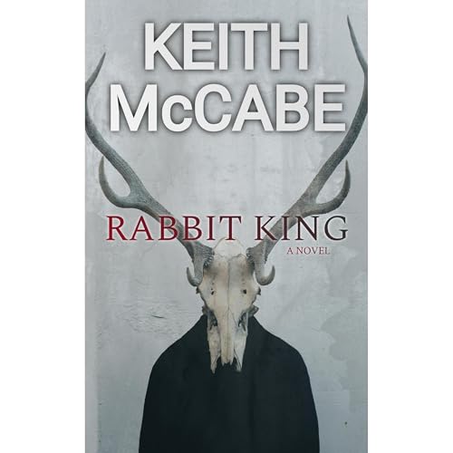 Rabbit King by Keith McCabe
