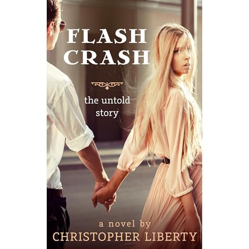 Flash Crash by Christopher Liberty