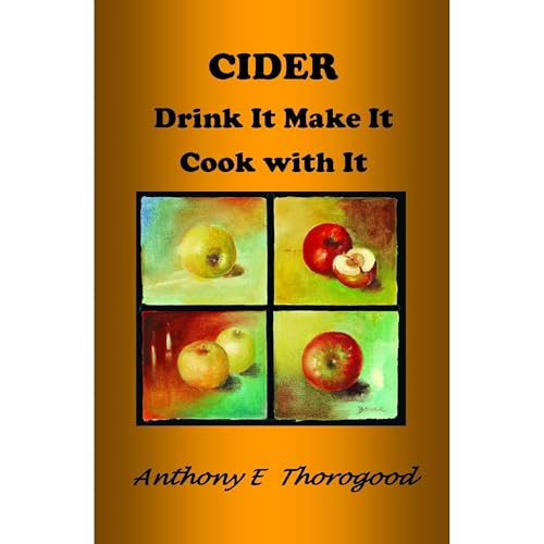 Cider Drink It Make It Cook with It