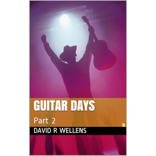 Guitar Days by David R Wellens