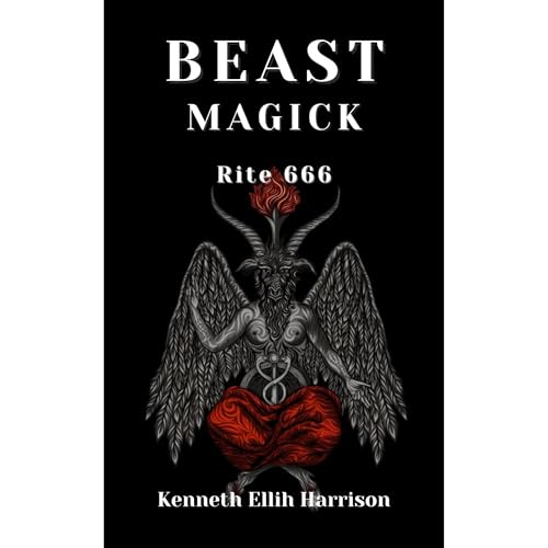 Beast Magick by Kenneth Ellih Harrison