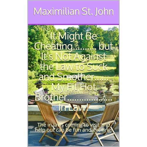 It Might Be Cheating.......... but It's Not Against the Law to Suck and Smother...... My Fit,Hot Brother................... In Law!