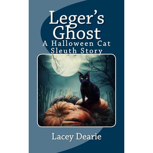 Leger's Ghost by Lacey Dearie