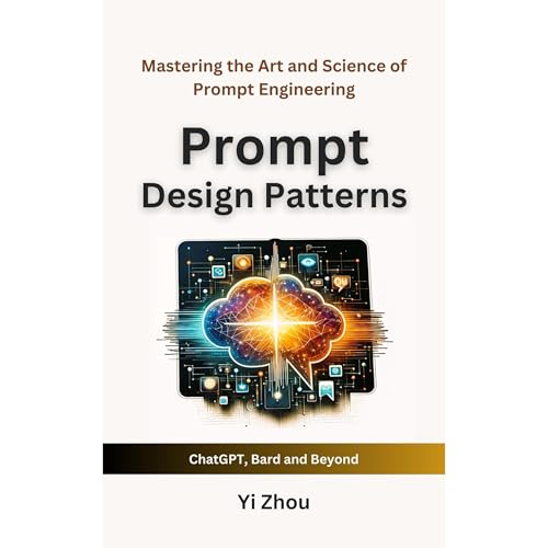 Prompt Design Patterns by Yi Zhou