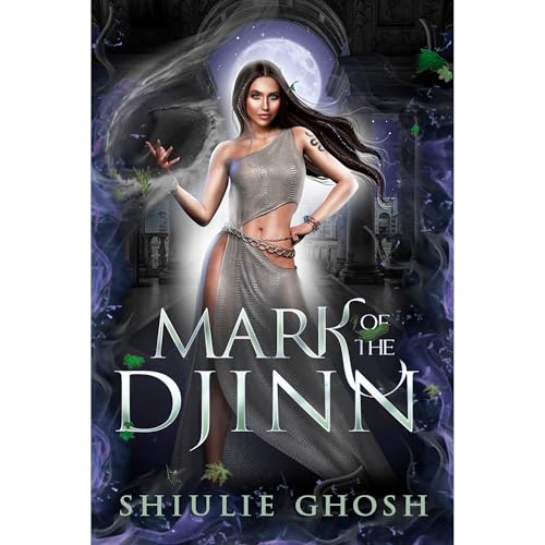 Mark of the Djinn by Shiulie Ghosh