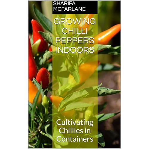 Growing Chilli Peppers Indoors by Sharifa McFarlane