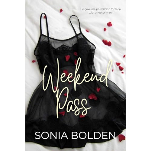 Weekend Pass by Sonia Bolden