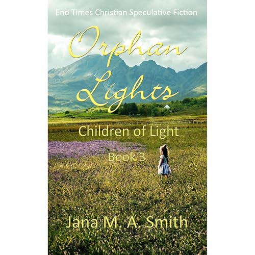Children of Light - Book 3 - Orphan Lights by Jana Smith