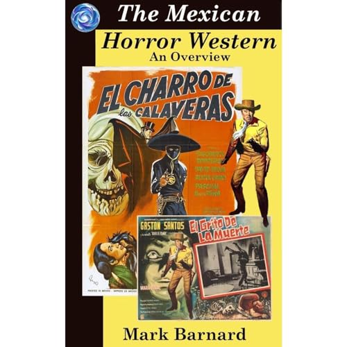 The Mexican Horror Western: An Overview