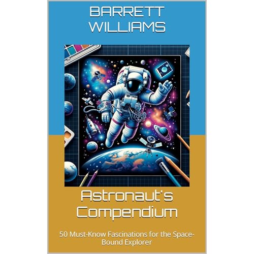 Astronaut's Compendium by Barrett Williams