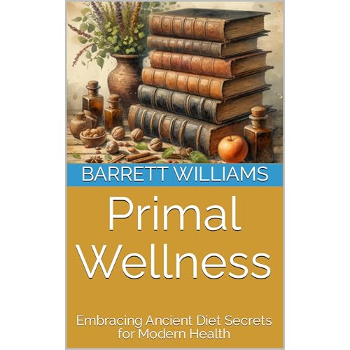 Primal Wellness by Barrett Williams