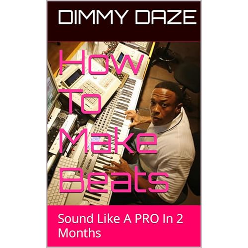 How To Make Beats by Dimmy Daze