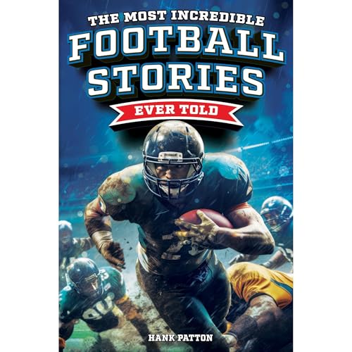 The Most Incredible Football Stories Ever Told