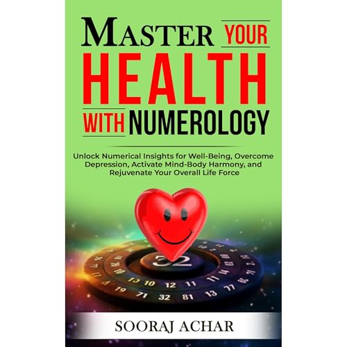 Master Your HEALTH With Numerology by Sooraj Achar