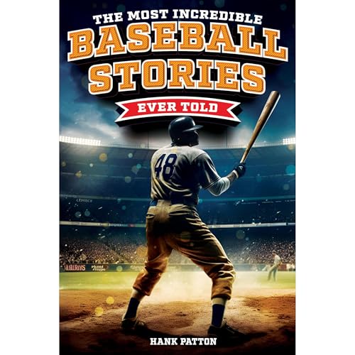 The Most Incredible Baseball Stories Ever Told