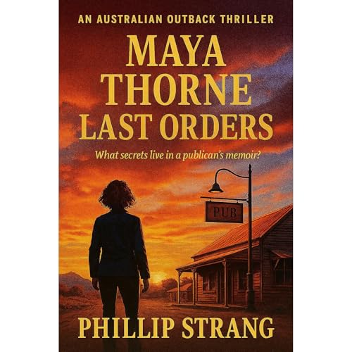 Last Orders by Phillip Strang