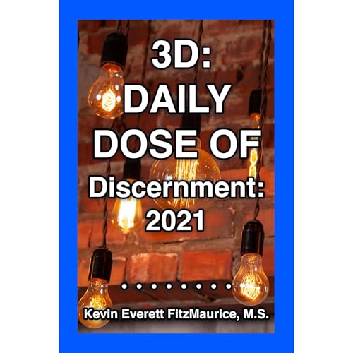 3D: Daily Dose of Discernment: 2021