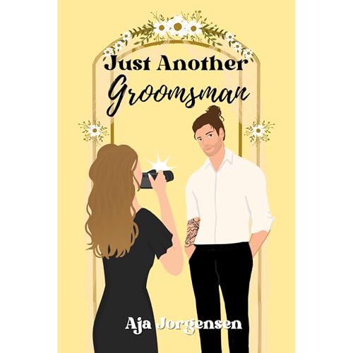 Just Another Groomsman by Aja Jorgensen