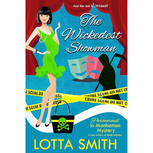 The Wickedest Showman by Lotta Smith