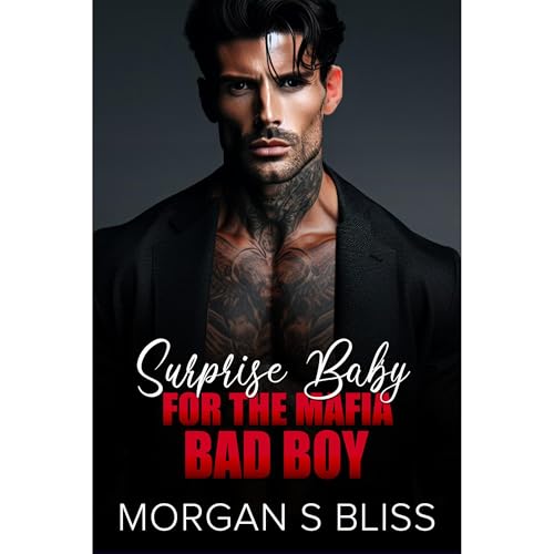 Surprise Baby for the Mafia Bad Boy