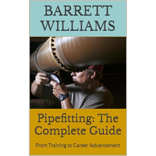 Pipefitting: The Complete Guide by Barrett Williams