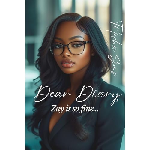 Dear Diary, Zay is so Fine