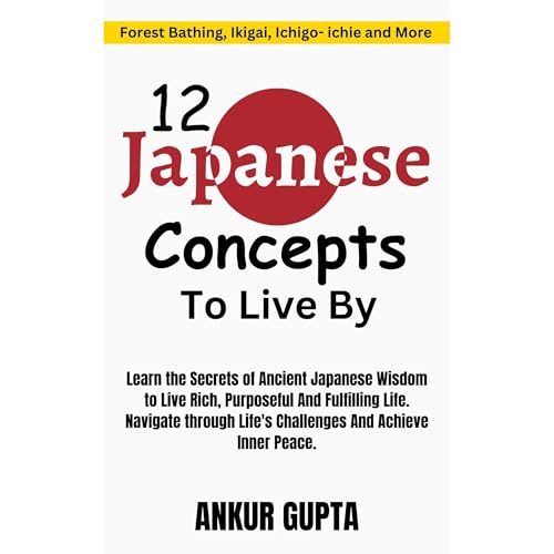 12 Japanese Concepts To Live By