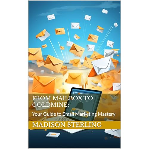 From Mailbox to Goldmine: by Madison Sterling