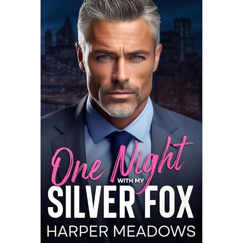 One Night with my Silver Fox