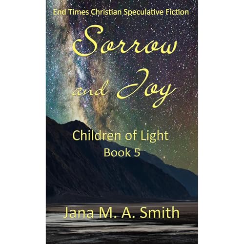 Children of Light - Book 5 - Sorrow and Joy by Jana M. A. Smith