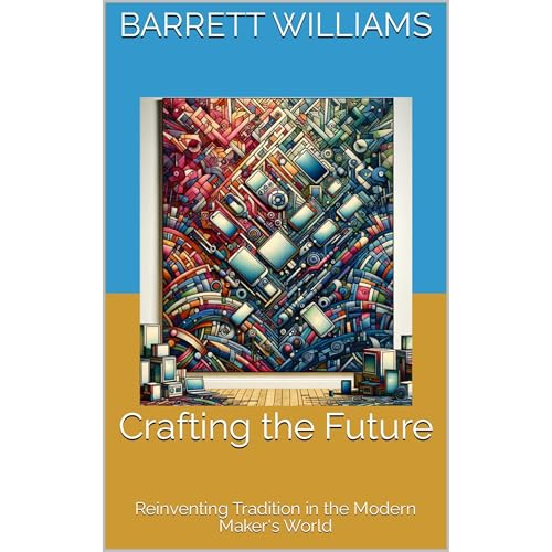 Crafting the Future by Barrett Williams