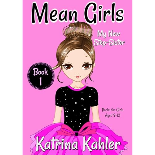 MEAN GIRLS - Book 1: My New Step-Sister