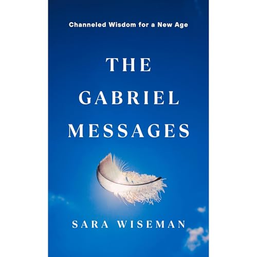 The Gabriel Messages by Sara Wiseman