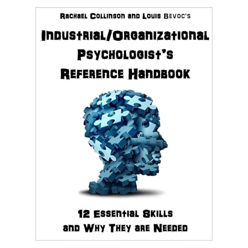 Industrial/Organizational Psychologist’s Reference Handbook
