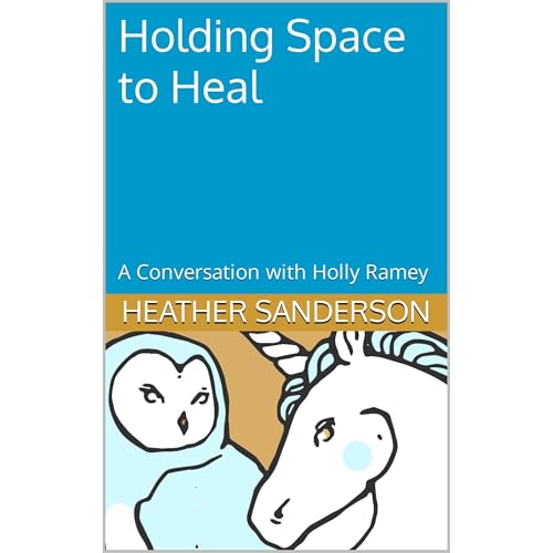 Holding Space to Heal