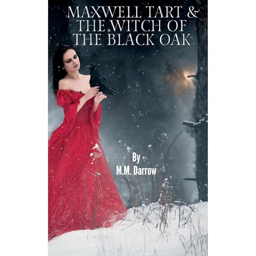 Maxwell Tart & the Witch of the Black Oak