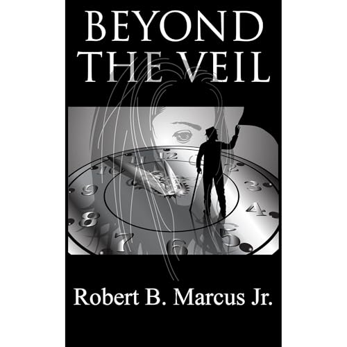 Beyond The Veil by Robert B. Marcus Jr