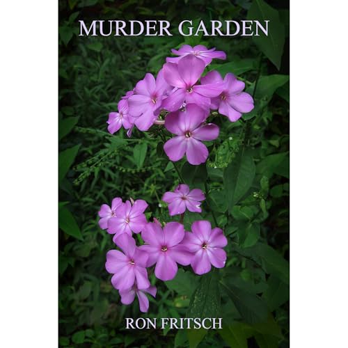 Murder Garden by Ron Fritsch