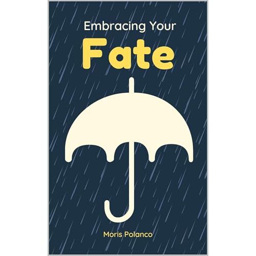 Embracing Your Fate