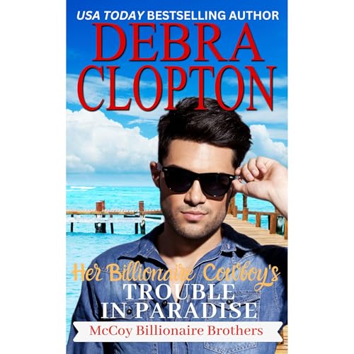 Her Billionaire Cowboy's Trouble in Paradise