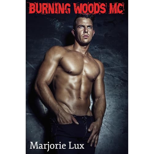 Burning Woods MC (An Erotic Outlaw Motorcycle Club Romance)