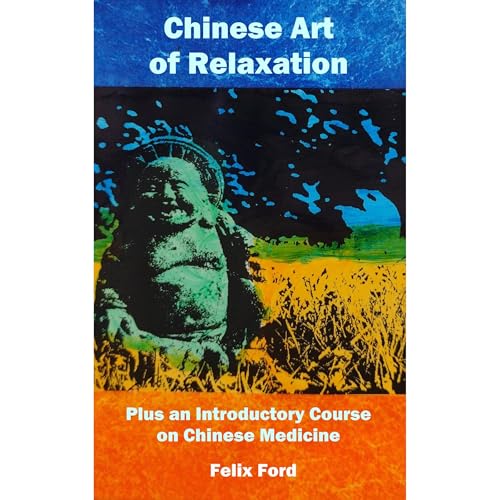 Chinese Art of Relaxation by Felix Ford