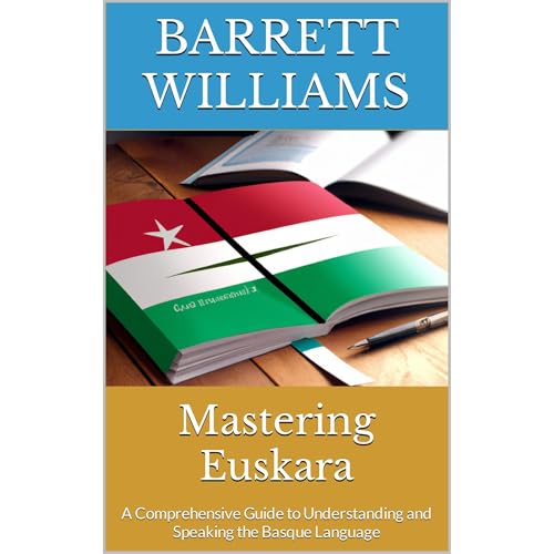 Mastering Euskara by Barrett Williams