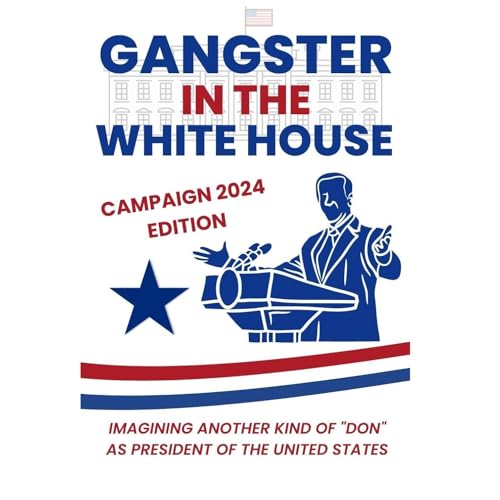 Gangster in the White House