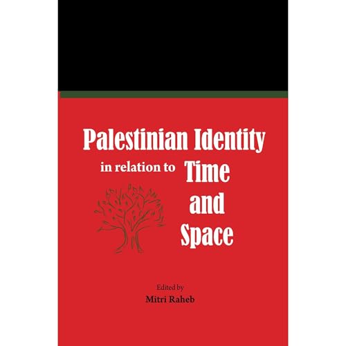 Palestinian Identity in Relation to Time and Space